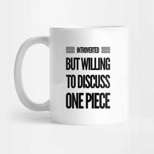 Introverted but willing to discuss One Piece Mug